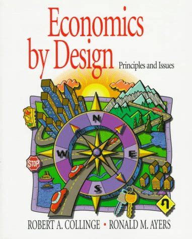 Economics by Design Principles and Issues Reader